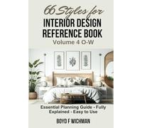 66 Styles for Interior Design Reference Book Volume 4 O W: Interior Design Reference Book 66 Styles Fully Explained