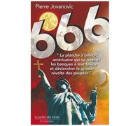 666 - Du Vol Organisé De L'or Des Français Et De La Destruction Des Nations Par Le Dollar Grâce Aux Gouvernements Et Médias À Ses Ordres