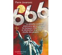 666 La planche à billets américaine qui va amener les banques à leur faillite ... - Pierre Jovanovic - Jardin Des Livres - broché - Essai