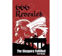 666 Revealed: The Diaspora Fulfilled