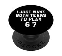 67 Baseball I Just Want Both Teams to Have Fun Football 6 7 PopSockets PopGrip Adhésif