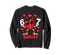 67 Bruh Six Seven Cœur Amusant pour la Saint-Valentin Sweatshirt