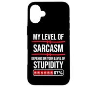 67 Coffee My Level of Sarcasm Depends on Level of Stupidity Coque pour iPhone 16 Plus