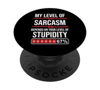67 Coffee My Level of Sarcasm Depends on Level of Stupidity PopSockets PopGrip Adhésif