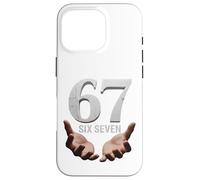 67 Funny Six Seven 6 7 Meme Gen Alpha Teens Slang 6 7 Hands Coque pour iPhone 16 Pro