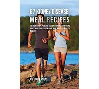 67 Kidney Disease Meal Recipes