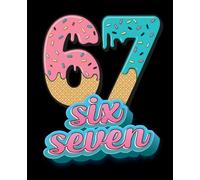 67 Mason Ice Cream Six Seven Meme - College Ruled Composition Notebook: Blank lined Note Book, Funny Viral Social Media Trend Journal for Teens Tweens ... Ice Cream numbers, secret video game players