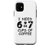67 Meme Teacher 6 7 Coffee Cups Need Six Seven Coffee Mom 67 Coque pour iPhone 11