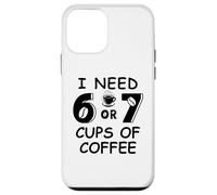 67 Meme Teacher 6 7 Coffee Cups Need Six Seven Coffee Mom 67 Coque pour iPhone 12 Mini