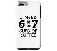 67 Meme Teacher 6 7 Coffee Cups Need Six Seven Coffee Mom 67 Coque pour iPhone 7 Plus/8 Plus