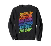 67 Meme This Sigma a 6 7 Aura Energy Six Sept Rizzlers Sweatshirt