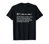 67 Mot de l'année 2025 6 7 Six Seven Meme Funny Gen Z Blague T-Shirt