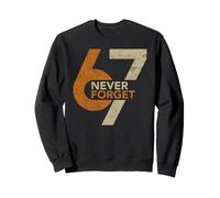 67 N'oubliez jamais Six Sept mèmes nostalgiques Amusants Sweatshirt