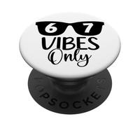 67 Number 6 7 Aura Energy 67 Vibes Only Funny Six Seven Meme PopSockets PopGrip Adhésif