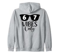 67 Number 6 7 Aura Energy 67 Vibes Only Funny Six Seven Meme Sweat à Capuche