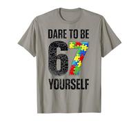 67 Six Seven Dare to Be Yourself Autism Awareness T-Shirt