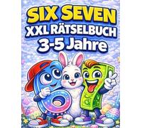 67 & Six Seven: XXL Rätselbuch für Kinder 3-5 Jahre: Großer Rätselblock mit Labyrinthen, Suchbildern, Denkspielen sowie Mal- und Zeichenaufgaben mit ihren Brainrot-Freunden für 3, 4 und 5 Jährige