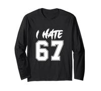 67 - Soixante-Sept numéros Que Je déteste 67 mèmes Six Sept mèmes Manche Longue