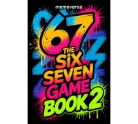 67 The Six Seven Game Book 2: The Ultimate Multiplayer Trivia Challenge Book With Facts