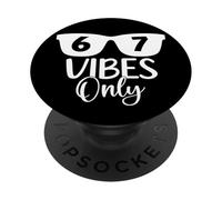 67 Vibes Only 6 7 Number 67 Aura Energy Funny Six Seven Meme PopSockets PopGrip Adhésif