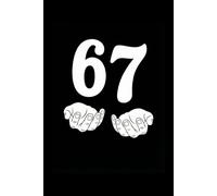 67: Viral Trend Notebook | Meme Journal | Six Seven Journal for Gen Z & Gen Alpha &Teens