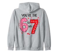 67 You are The 6 to My 7 Scale of 1-5 You're a 6-7 Valentine Sweat à Capuche