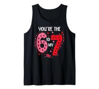 67 You're The 6 to My 7 Scale of 1-5 You are a 6-7 Valentine Débardeur