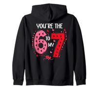 67 You're The 6 to My 7 Scale of 1-5 You are a 6-7 Valentine Sweat à Capuche