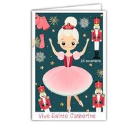68-1349 Carte Vive Sainte Catherine 25 novembre Souhaitez une Bonne Fête à une Petite Fille Danseuse étoile Danse Classique Ballerine Casse-Noisette Ballet - Avec Enveloppe Blanche 12x17cm