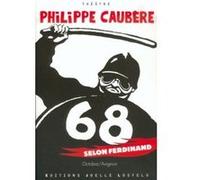 68 selon Ferdinand Philippe Caubère (Auteur)