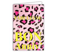 69-8130 Carte FLUO Bon Anniversaire Fille Femme Fabuleuse avec Enveloppe 12x17,5cm - Motif Fourrure Peau de Léopard Fauve Félin Tâches Rose Noir - Véritables encres FLUO - Créé et Fabriqué en France
