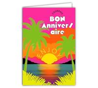 69-8156 Carte Postale FLUO Bon ANNIVERSAIRE ça se fête Celebrate Profite du Soleil sous les Palmiers Plage Mer Océan Farniente -Avec Enveloppe Blanche 12x17,5cm -Création Fabrication Qualité Française