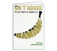 69-9023 Carte Joyeux ANNIVERSAIRE Fruité Avoir la Banane Jaune Dorée Brillante +Enveloppe 12x17,5cm On t'adore Sourire Mot en Forme de Fruit Exotique Tropical Création Impression Fabrication Française