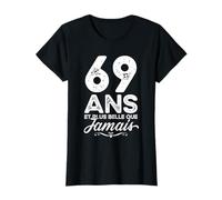 69 Ans et Plus Belle Que jamais 69e Anniversaire célébration T-Shirt