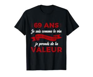 69 Ans Je suis comme Le vin Cadeau d’Anniversaire drôle T-Shirt