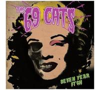 The 69 Cats – Seven Year Itch – CD