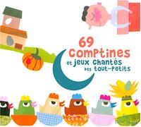69 comptines et jeux chantés des tout-petits CD