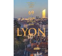 69 coups de coeur pour LYON - Bernard Jadot - Du Poutan Eds - broché - Guide