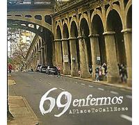 69 Enfermos - A Place to Call Home [Import]
