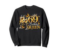69th Birthday Queen 69 and Fabulous 69 Years Old Women Girls Sweatshirt