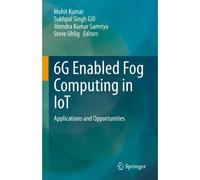 6g Enabled Fog Computing In Iot