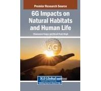 6g Impacts On Natural Habitats And Human Life