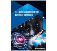 6g Wireless Communications And Mobile Networking