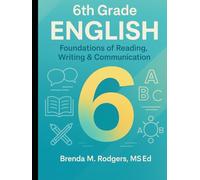 6th Grade English: Foundations of Reading, Writing & Communication
