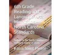 6th Grade Reading and Language Arts Workbook - North Carolina Standards: Aligned to the North Carolina Standard Course of Study