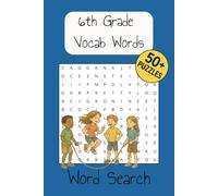 6th Grade Vocab Word Search: Word Searches with Easy to Read Print about 6th Grade Vocabulary, 6th Grade Sight Words | 6x9 inches, 110 pages | 50+ puzzles ... Gift for Kids, holidays, and free times.