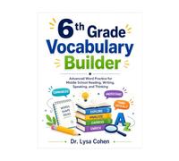6th Grade Vocabulary Builder: Advanced Word Practice for Middle School Reading, Writing, Speaking, and Thinking