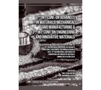 6th Int. Conf. on Advances in Materials, Mechanical and Manufacturing & 13th Int. Conf. on Engineering and Innovative Materials