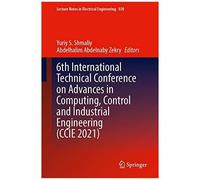 6th International Technical Conference On Advances In Computing, Control And Industrial Engineering (Ccie 2021)