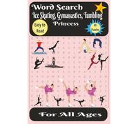 6x9, 120 pages, Ice Skating, Gymnastics, Tumbling Princess word search: Easy to read, 60 puzzles, For all ages